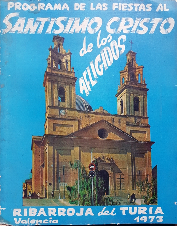 Fiestas patronales en honor del Santísimo Cristo de los Afligidos 1973 Riba-roja de Túria / Ribarroja del Turia